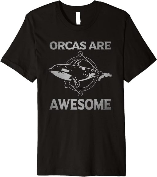 Orcas Are Awesome Orca Killer Whale Lover Saying Art Graphic Premium T-Shirt