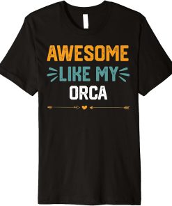 Awesome Like My orca T-Shirt funny idea for orca Premium T-Shirt