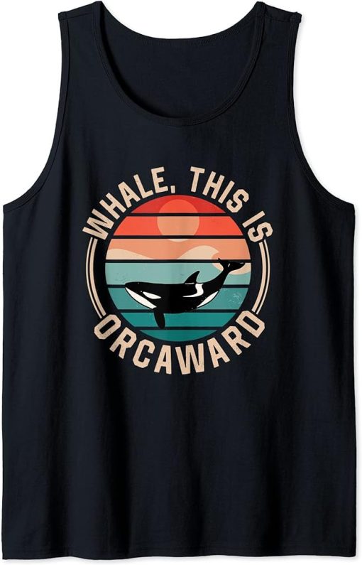 Whale This Is Orcaward Awkward Orca Orcas Humor Tank Top